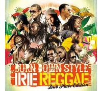 Burn Down Style Irie Reggae [Import allemand]