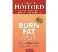 Burn Fat Fast Patrick Holford Patrick Holford - Kate Staples (Auteur)