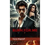 Burn for Me