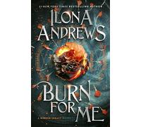 Burn for Me: An Urban Fantasy Romance with Magic and Intrigue