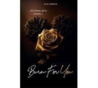Burn For You: (FIN)