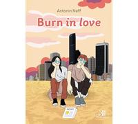 Burn in love