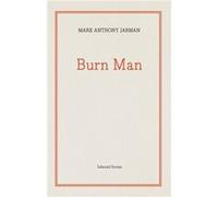 Burn Man by Mark Anthony Jarman Mark Anthony Jarman (Auteur)