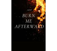 Burn Me Afterward: Amazing Secret Notebook, Perfect Gift For You And Your Best Friend's,120 Pages With Lines