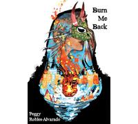 Burn Me Back - Peggy Robles-Alvarado - Four Way Books - ebook (ePub) - Livre