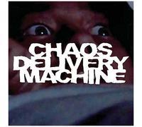 Chaos Delivery Machine – Burn Motherfucker Burn