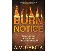 Burn Notice by A.M. Garcia A.M. Garcia (Auteur)