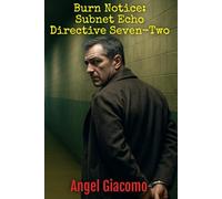 Burn Notice: Subnet Echo Directive Seven-Two