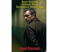 Burn Notice: Subnet Echo Directive Seven-Two