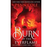 Burn of the Everflame: A Novel (Volume 4)