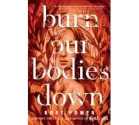 Burn Our Bodies Down