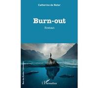 Catherine de Noter – Burn-out – Roman – Broché – L'Harmattan