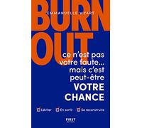 First – Burn-out : ce n'est pas votre faute — Comment l'éviter, s'en sortir, se reconstruire