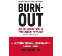 Burn out - Des solutions pour se préserver et pour agir CHRISTINE MASLACH (Auteur), MICHAEL P. LEITER (Auteur), Patrick Légeron (Préface)