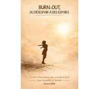 Burn-out, du désespoir à des espoirs