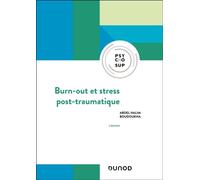 Burn-out et stress post-traumatique 3ème édition - Abdel Halim Boudoukha - Dunod - broché - Etude