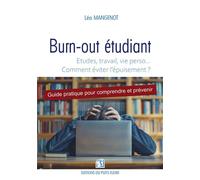 Burn-out étudiant Études, travail, vie perso... Comment éviter l'épuisement ? - Léa Mangenot - Puits Fleuri - broché - Guide
