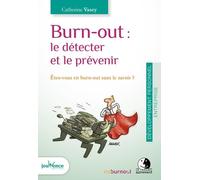 Burn-out : Le détecter et le prévenir