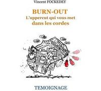 BURN-OUT - L'uppercut qui vous met... Vincent FOCKEDEYVincent FOCKEDEY (Auteur)