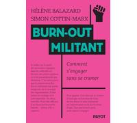 Burn-out militant: Comment s'engager sans se cramer