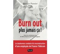 Burn out, plus jamais ça ! Béatrice Pannier (Auteur)