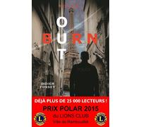 Burn-out - Prix Polar 2015 du Lions Club - Didier Fossey - Flamant Noir Eds - broché - Roman