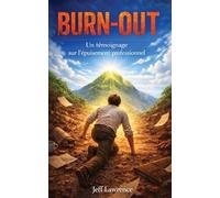 BURN-OUT Témoignage d'un Épuisement Professionnel