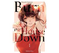 Burn the House Down - Tome 1 (VF) - Moyashi Fujisawa - Akata - broché - Manga