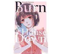 Burn the House Down - Tome 6 (VF) - Moyashi Fujisawa - Akata - broché - Manga