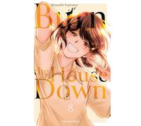 Burn the House Down - Tome 8 (VF)