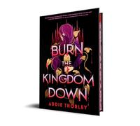 Burn the Kingdom Down