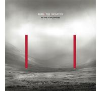 Burn the Negative - in The Atmosphere [Import]