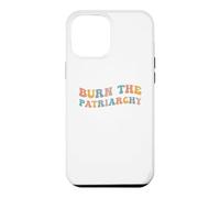 Burn The Patriarchy Droits des Femmes Égalité des Genres féministe Coque pour iPhone 12 Pro Max