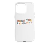 Burn The Patriarchy Droits des Femmes Égalité des Genres féministe Coque pour iPhone 15 Pro Max