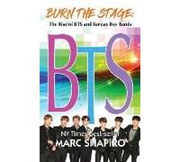 Burn The Stage - The Rise Of Bts And Korean Boy Bands