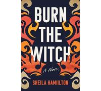 Burn the Witch: A Novel