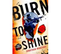 Burn to Shine – Un roman Joe Ledger et Rogue Team International – Griffin