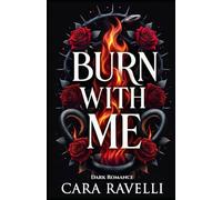 Burn with Me: The Promise That Broke Us