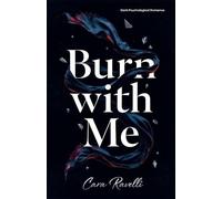 Burn with Me: The Promise That Broke Us