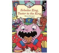 Burnard, D: Zebedee Zing, Taster To The King