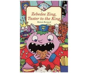 Burnard, D: Zebedee Zing, Taster To The King