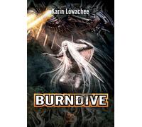 Burndive Warchild - Karin Lowachee - Le Belial Eds - broché - Roman