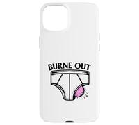 Burne Out - T-Shirt Humour Travail et Fatigue du Slip Coque pour iPhone 15 Plus