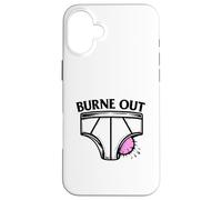 Burne Out - T-Shirt Humour Travail et Fatigue du Slip Coque pour iPhone 16 Plus