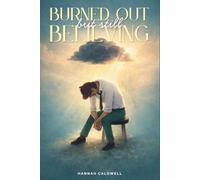 Burned Out But Still Believing: A Christian Guide to Rest, Renewal and Rebuilding Your Strength Without Losing Your Faith