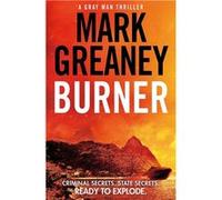 Burner | Mark Greaney Mark GreaneyMark Greaney (Auteur)