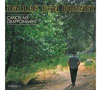 Dallas Don Burnet - Cancel My Disappointment