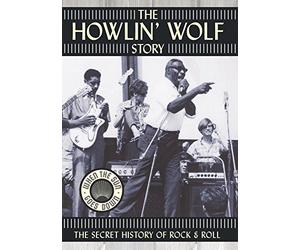 Burnett, Chester - The Howlin' Wolf Story - The Secret History of Rock & Roll
