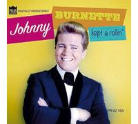 Burnette,Johnny - Johnny Burnette Kept a Rollin