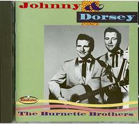 Burnette, Johnny - Johnny & Dorsey [Import]